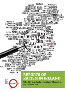 Click to read July- December 2014 Quarterly Report of Racism in Ireland