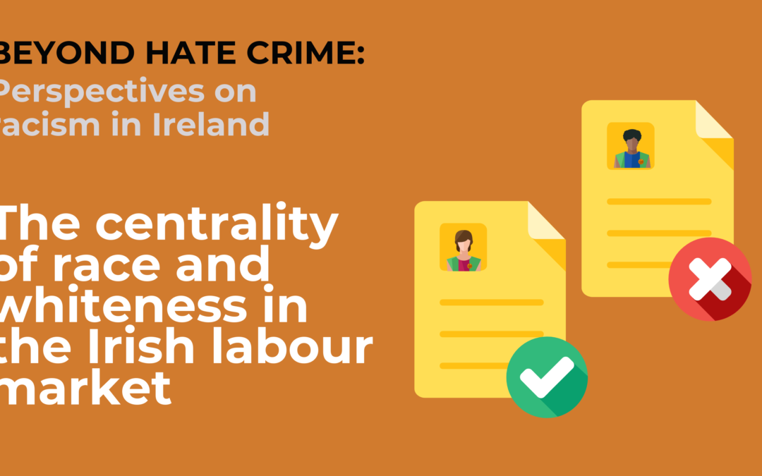 The centrality of race and whiteness in the Irish labour market