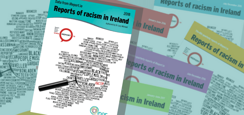 INAR’s 2018 iReport.ie Reports of Racism in Ireland Published
