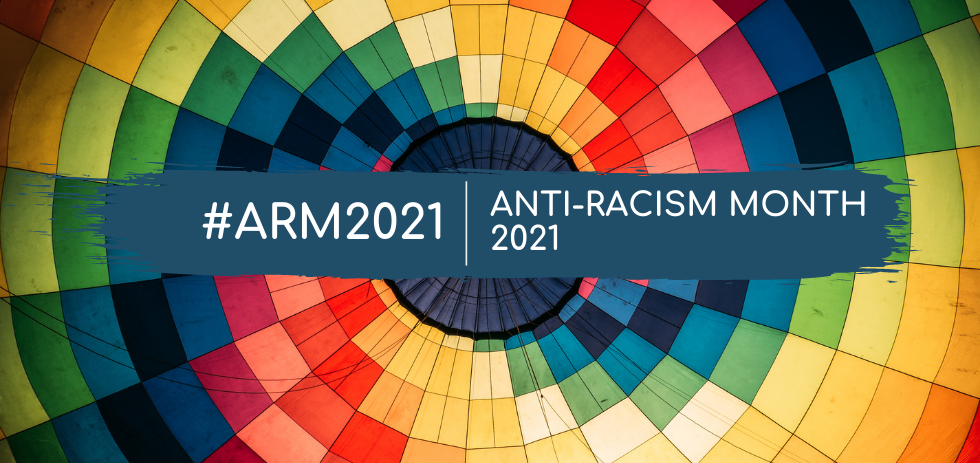 Anti-Racism Month 2021